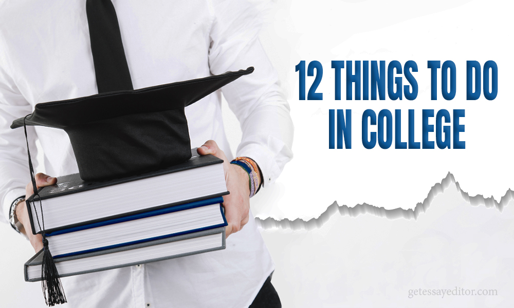 12 things to do in college